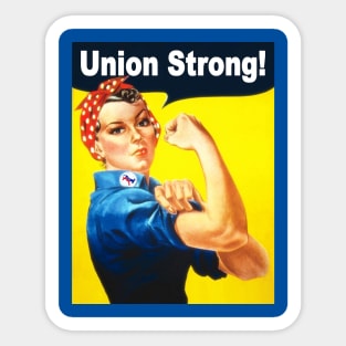 Rosie the Riveter Union Strong Sticker